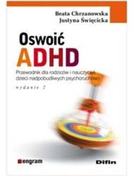 Oswoic ADHD przewodnik dla rodzicow i nauczycieli